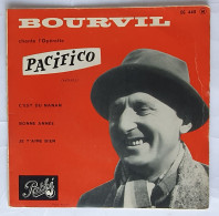 DISQUE BOURVIL PACIFICO PATHE EG440 45T 1959 - Opera