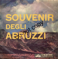 °°° 664) 45 GIRI - SOUVENIR DEGLI ABRUZZI °°° - Sonstige - Italienische Musik