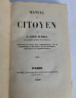 M. Ludovic De Marsay, Manuel Du Citoyen, Paris, Joubert, Librairie De La Cour De Cassation, 1850, 352p. - 1701-1800