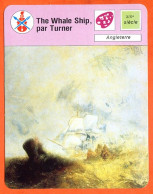 The Whale Ship Par Turner Angleterre Fiche Illustrée Cousteau  N° 2956 - Barcos