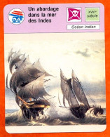 Un Abordage Dans La Mer Des Indes Océan Indien Pirates Fiche Illustrée Cousteau  N° 2053 - Barche