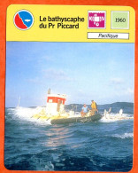 Le Bathyscaphe Du Pr Piccard Pacifique  Bateau Plongée Fiche Illustrée Cousteau  N° 01B04 - Bateaux