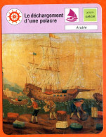 Le Déchargement Polacre Arabie Fiche Illustrée Cousteau  N° 3156 - Bateaux