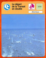 Le Départ De La Transat En Double   Atlantique 1979 Bateau Voile Fiche Illustrée Cousteau  N° 204 - Barcos