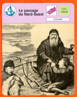 Le Passage Du Nord Ouest Canada  Explorations Et Découvertes Fiche Illustrée Cousteau N° 3253 - Schiffe