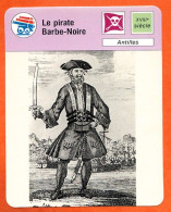 Le Pirate Barbe Noire  Antilles  Marine De Guerre Pirates Et Corsaires Fiche Illustrée Cousteau  N° 1852 - Bateaux