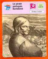 Le Pirate Portugais Bartolomé Océan Indien  Pirates Fiche Illustrée Cousteau  N° 2051 - Boten