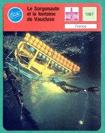 Le Sorgonaute Et La Fontaine De Vaucluse Plongée Fiche Illustrée Cousteau N° 908 - Géographie