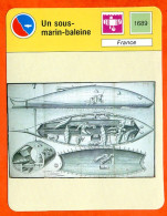 Le Sous Marin Baleine  France Plongée Fiche Illustrée Cousteau  N° 1036 - Boten