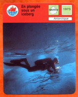 En Plongée Sous Un Iceberg  Antarctique  Calypso Fiche Illustrée Cousteau  N° 445 - Géographie