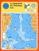 La Géographie De L Atlantique Sud Carte Fiche Illustrée Cousteau N° 2034 - Géographie