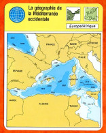 La Géographie De La Méditerranée Occidentale Europe Afrique Carte Fiche Illustrée Cousteau  N° 1331 - Géographie