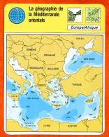 La Géographie De La Méditerranée Orientale Europe Afrique Carte Fiche Illustrée Cousteau  N° 1332 - Géographie