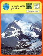 La Haute Vallée Glaciaire  Vanoise Cycle De L'eau Fiche Illustrée Cousteau N° 05B49 - Géographie