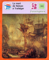 La Mort De Nelson  à Trafalgar France Angleterre  Marine En Bois Fiche Illustrée Cousteau  N° 1545 - Bateaux
