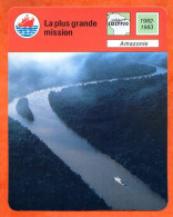 La Plus Grande Mission Amazonie   Calypso Fiche Illustrée Cousteau  N° 1602 - Géographie