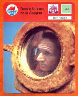 Dans Le Faux Nez De La Calypso 1955 Mer Rouge Fiche Illustrée Cousteau  N° 1411 - Bateaux
