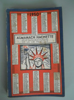 ALMANACH HACHETTE - 1950 - Petite Encyclopédie Populaire De La Vie Pratique - Encyclopédies