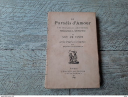 Le Paradis D'amour Mignardises Amoureuses Meslanges épitaphes De Guy De Tours 1878 Numéroté Poésie - Autori Francesi