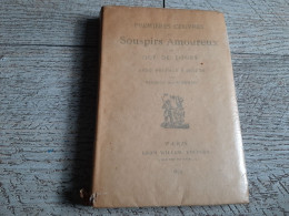 Premières Oeuvres Et Soupirs Amoureux De Guy De Tours 1878 Numéroté Poésie - Autori Francesi