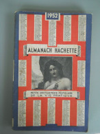 ALMANACH HACHETTE - 1952 - Petite Encyclopédie Populaire De La Vie Pratique - Enciclopedie