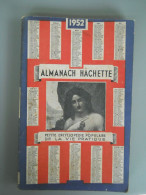 ALMANACH HACHETTE - 1952 - Petite Encyclopédie Populaire De La Vie Pratique - Encyclopédies