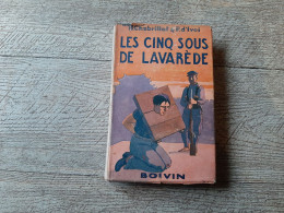 Les Cinq Sous De Lavarède Paul D'ivoi Et Chabrillat Boivin 1948 Dessins Dufour - Avventura