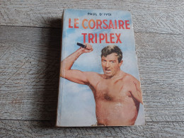 Le Corsaire Triplex Paul D'ivoi Tallandier 1953 - Avventura