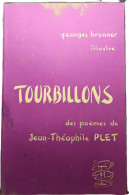 "TOURBILLONS" RECUEIL DE POÈMES & DÉDICACE DE JEAN THÉOPHILE PLET ET ILLUSTRATION DE GEORGES BRONNER - 1972 - Französische Autoren