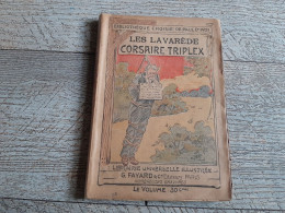 Les Lavarede Corsaire Triplex  Paul D'ivoi Fayard Illustré Aventure Llustré Tournon - Avontuur