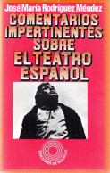 Comentarios Impertinentes Sobre El Teatro Español - José María Rodríguez Méndez - Arts, Hobbies