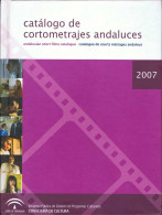 Catálogo De Cortometrajes Andaluces 2007 (con DVD+CD-ROM) - Kunst, Vrije Tijd