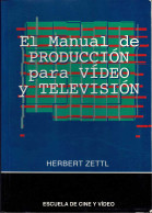 El Manual De Producción Para Vídeo Y Televisión - Herbert Zettl - Bellas Artes, Ocio