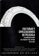 Culturas Y Civilizaciones De Película. La Representación Del Pasado Y Del Futuro En El Cine - Sara Robles Avila (coor - Bellas Artes, Ocio