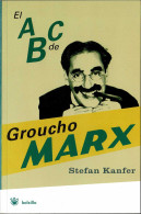 El ABC De Groucho Marx - Stefan Kanfer - Kunst, Vrije Tijd