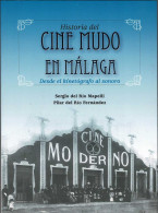 Historia Del Cine Mudo En Málaga. Desde El Kinetógrafo Al Sonoro - Sergio Del Río Mapelli Y Pilar Del Río Fernánde - Arts, Loisirs