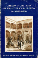 Orfeón Murciano Fernández Caballero. 50 Aniversario - Arts, Hobbies