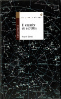 El Cazador De Estrellas - Ricardo Gómez - Libri Per I Giovani E Per I Bambini