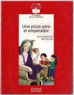 Una Pizza Para El Emperador. Oxford Educación Nivel 7 - Elvira Menéndez Y Alex Brychta - Libri Per I Giovani E Per I Bambini