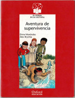 Aventura De Supervivencia. Oxford Educación Nivel 7 - Elvira Menéndez Y Alex Brychta - Infantil Y Juvenil