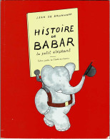 Histoire De Babar Le Petit Eléphant - Jean De Brunhoff - Libri Per I Giovani E Per I Bambini