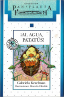 ¡Al Agua, Patatús! - Graciela Keselman - Livres Pour Jeunes & Enfants