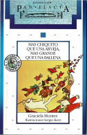 Más Chiquito Que Una Arveja, Más Grande Que Una Ballena - Graciela Montes - Infantil Y Juvenil