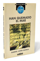 Han Quemado El Mar - Gabriel Janer Manila - Livres Pour Jeunes & Enfants