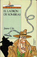 El Ladrón De Sombras - Jaume Cela - Libri Per I Giovani E Per I Bambini