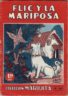 Flic Y La Mariposa. Colección Marujita No. 349 - Livres Pour Jeunes & Enfants