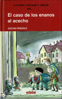 Cuatro Amigos Y Medio 3. El Caso De Los Enanos Al Acecho - Joachim Friedrich - Bök Voor Jongeren & Kinderen