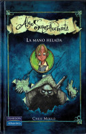 Algo Super Alucinante. La Mano Helada - Chris Mould - Infantil Y Juvenil