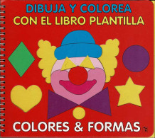 Dibuja Y Colorea Con El Libro Plantilla. Colores & Formas - Boek Voor Jongeren & Kinderen