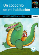 Un Cocodrilo En Mi Habitación - Andrés García Vilariño - Livres Pour Jeunes & Enfants